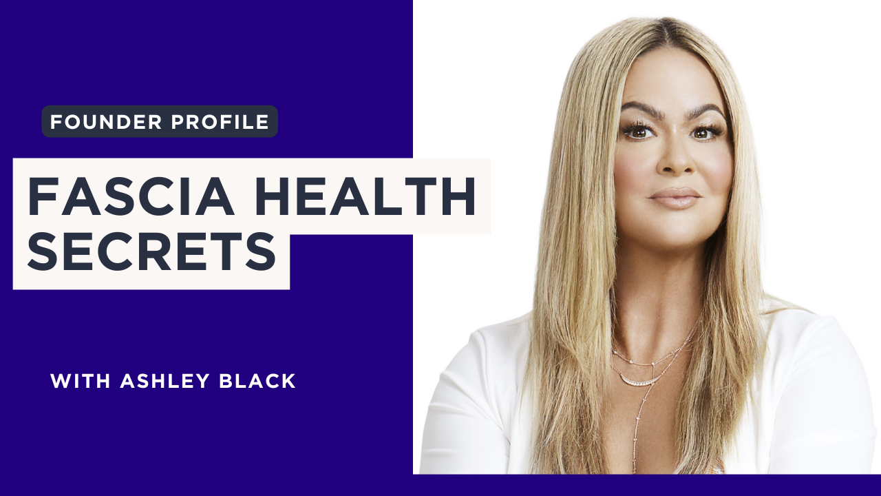 Ashley Black Pioneering Fascia Health with Groundbreaking Tools